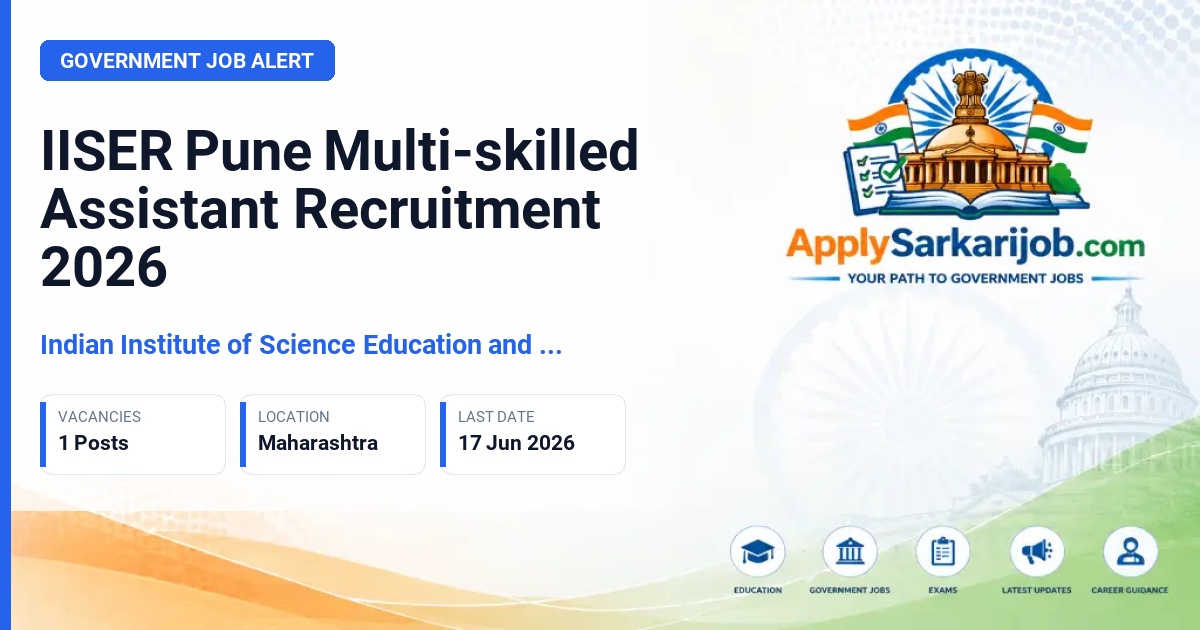 Indian Institute of Science Education and Research (IISER) Pune - Multi-skilled Assistant (Accounts) Official Notification Poster & Schedule