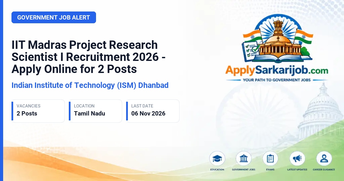 Indian Institute of Technology (ISM) Dhanbad - Project Research Scientist I Official Notification Poster & Schedule