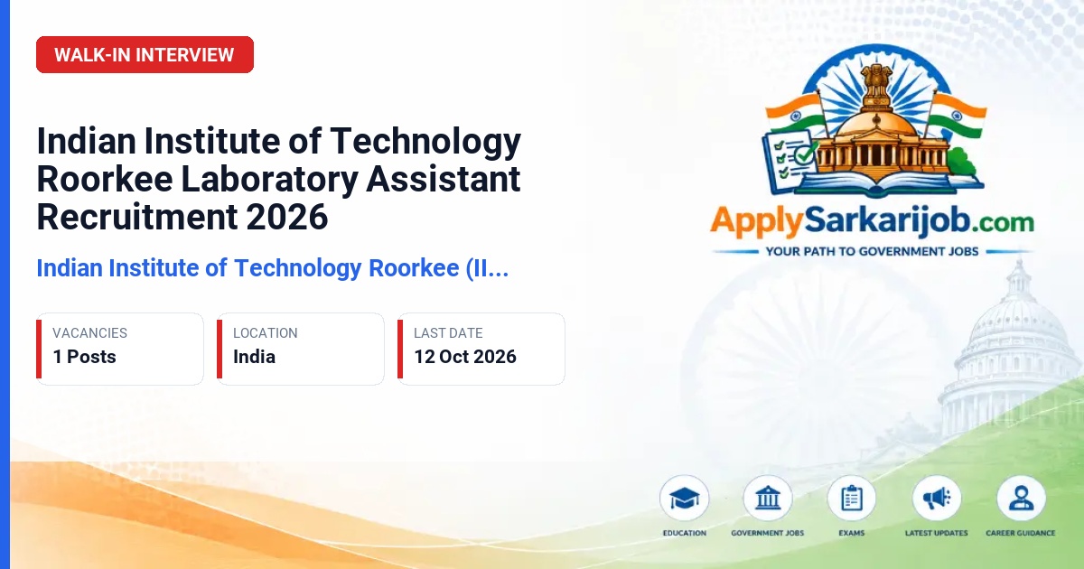 Indian Institute of Technology Roorkee (IIT Roorkee) - Laboratory Assistant Official Notification Poster & Schedule