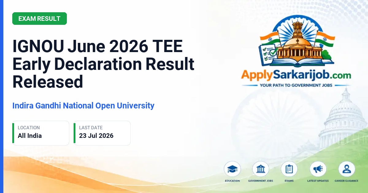Indira Gandhi National Open University - IGNOU June 2026 TEE Early Declaration Result Released Official Notification Poster & Schedule