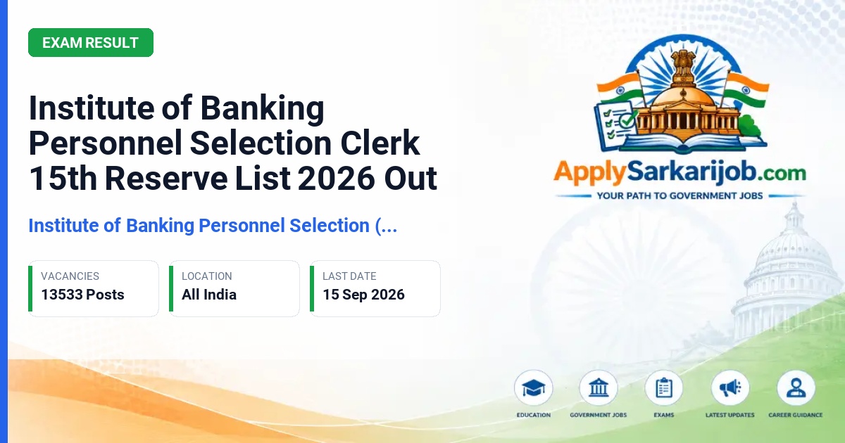 Institute of Banking Personnel Selection (IBPS) - Clerk / Customer Service Associate Official Notification Poster & Schedule