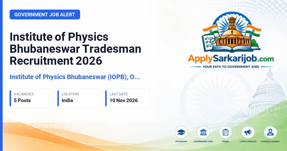 Institute of Physics Bhubaneswar (IOPB), Odisha - Tradesman Official Notification Poster & Schedule