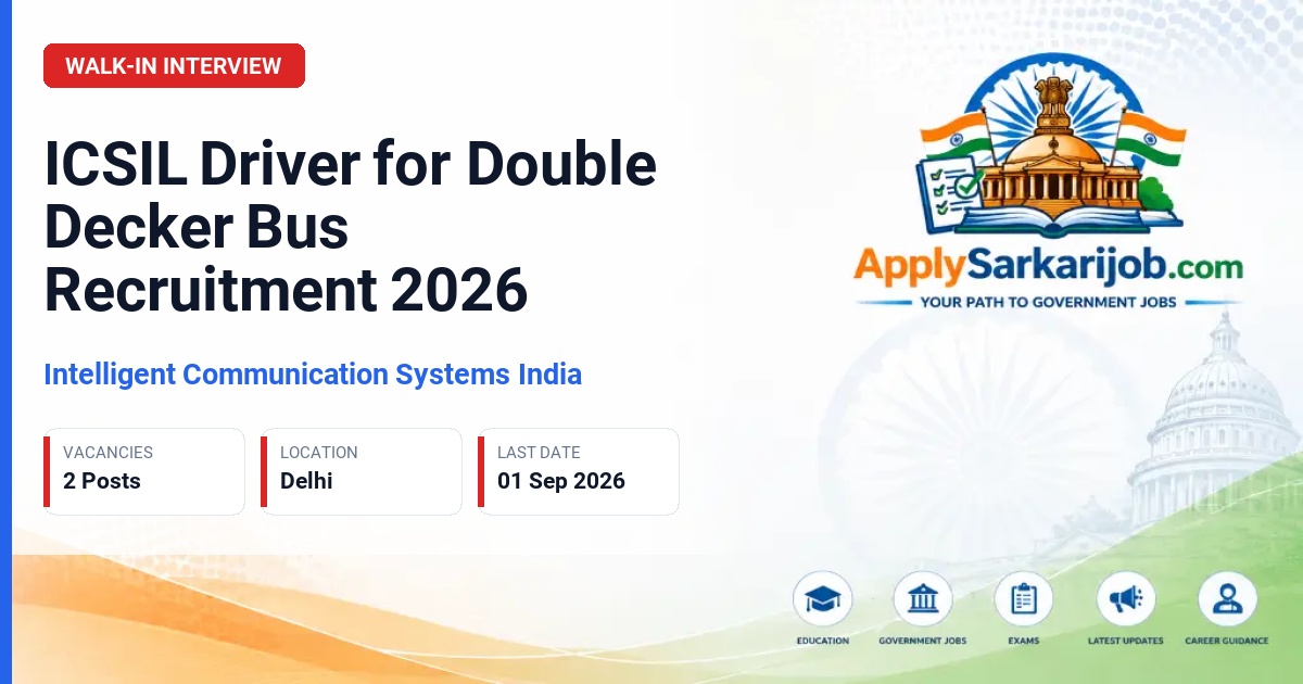 Intelligent Communication Systems India Ltd. (ICSIL) - Driver (for Double Decker Bus) Official Notification Poster & Schedule