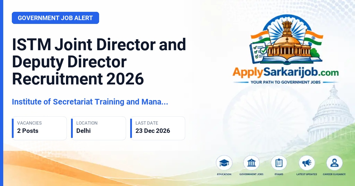 Institute of Secretariat Training and Management (ISTM) - Joint Director (Peripatetic Training) and Deputy Director (Economics and Planning) Official Notification Poster & Schedule