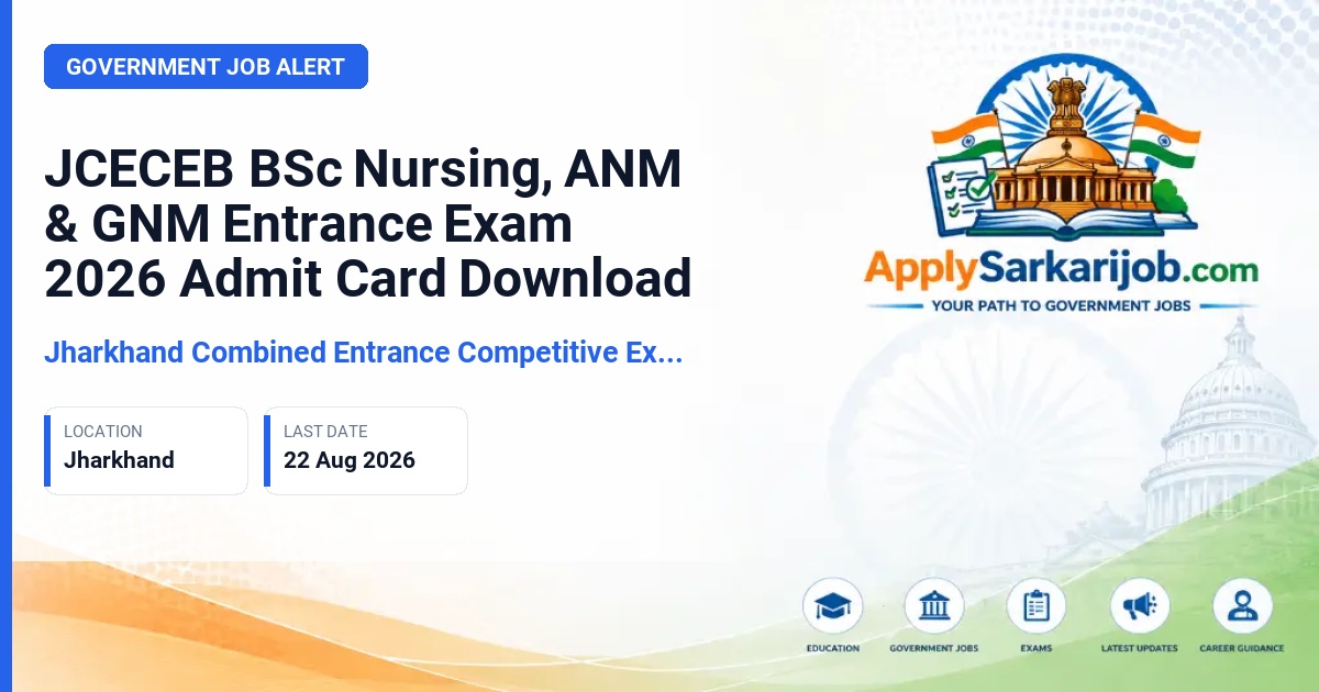 Jharkhand Combined Entrance Competitive Examination Board (JCECEB) - BSc Nursing, ANM, GNM Official Notification Poster & Schedule