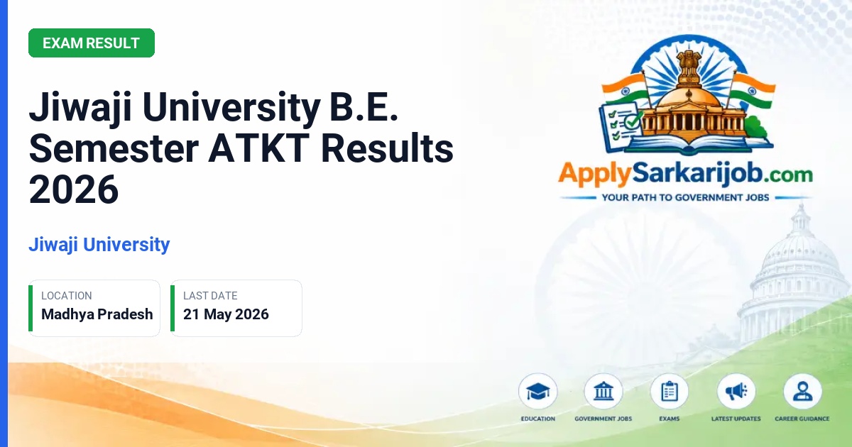 Jiwaji University (JU) - Jiwaji University B.E. Semester ATKT Results 2026 Official Notification Poster & Schedule