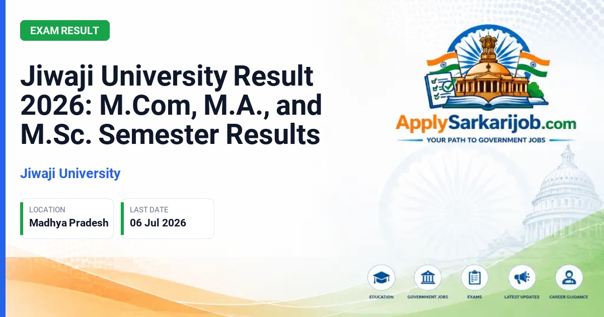 Jiwaji University (JU) - Jiwaji University Result 2026: M.Com, M.A., and M.Sc. Semester Results Official Notification Poster & Schedule
