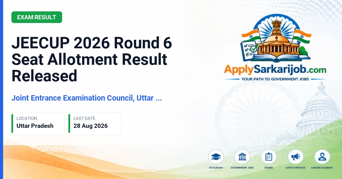 Joint Entrance Examination Council, Uttar Pradesh - JEECUP 2026 Round 6 Seat Allotment Result Released Official Notification Poster & Schedule