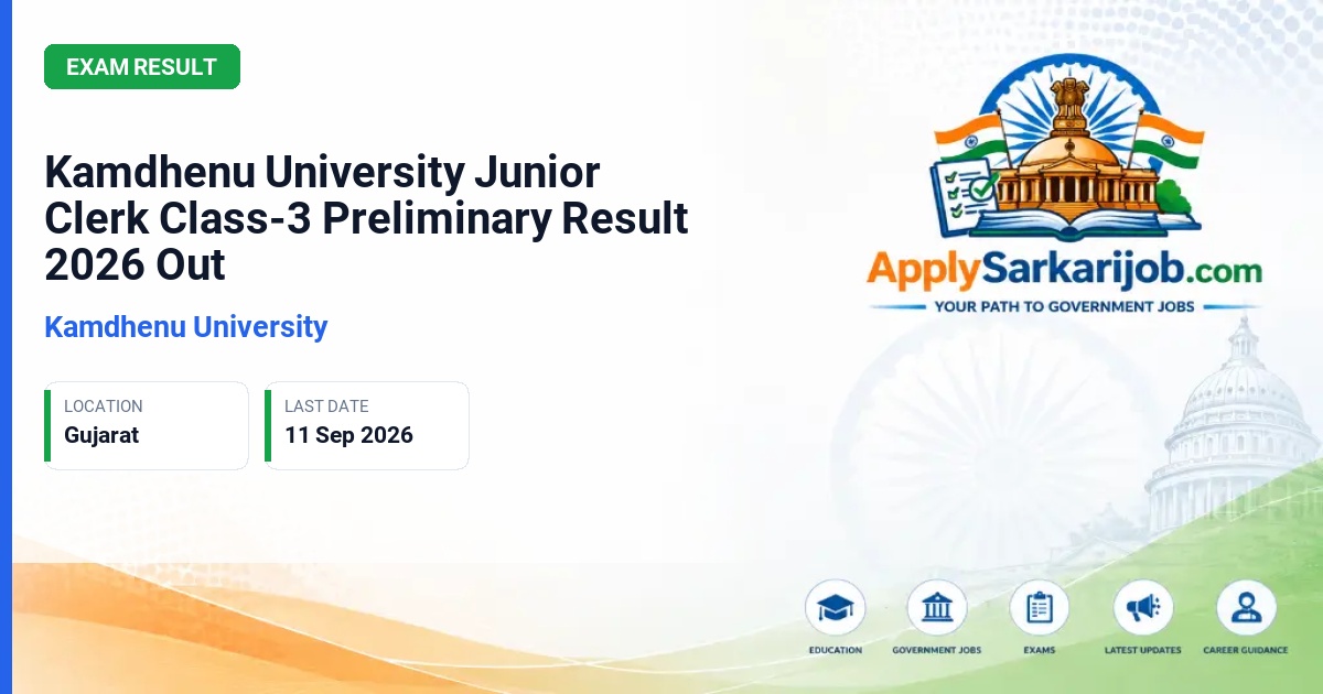 Kamdhenu University - Junior Clerk (Class-3) Preliminary Examination Result Official Notification Poster & Schedule