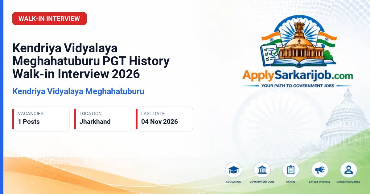 Kendriya Vidyalaya Meghahatuburu - Post Graduate Teacher (History) Official Notification Poster & Schedule