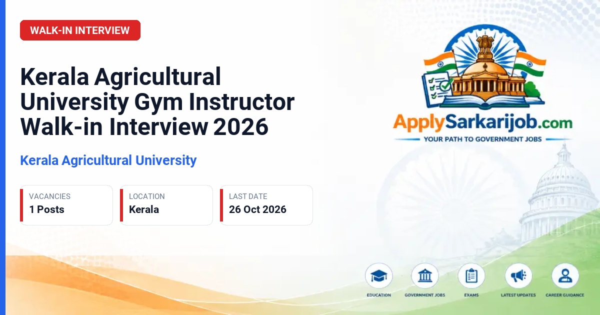 Kerala Agricultural University - Gym Instructor Official Notification Poster & Schedule