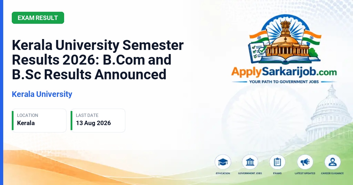 University of Kerala - Kerala University Semester Results 2026: B.Com and B.Sc Results Announced Official Notification Poster & Schedule