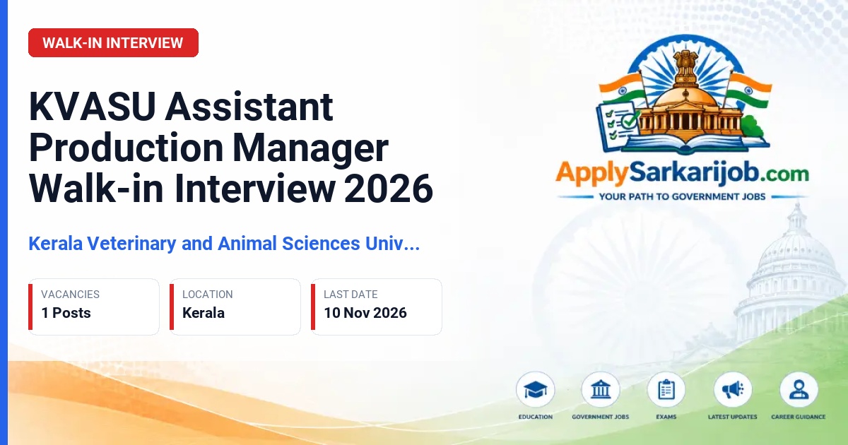 Kerala Veterinary and Animal Sciences University - Assistant Production Manager Official Notification Poster & Schedule