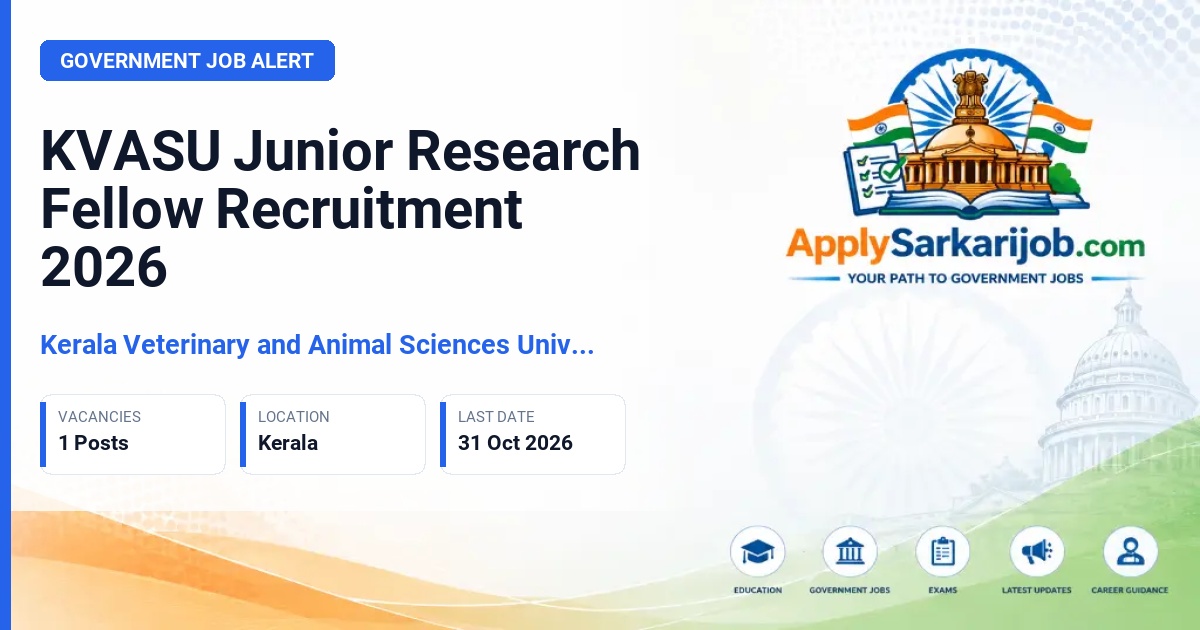 Kerala Veterinary and Animal Sciences University - Junior Research Fellow Official Notification Poster & Schedule
