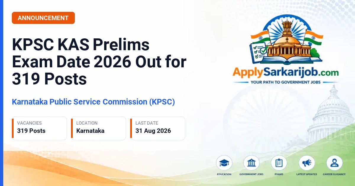 Karnataka Public Service Commission (KPSC) - KAS Prelims Exam Date 2026 Official Notification Poster & Schedule