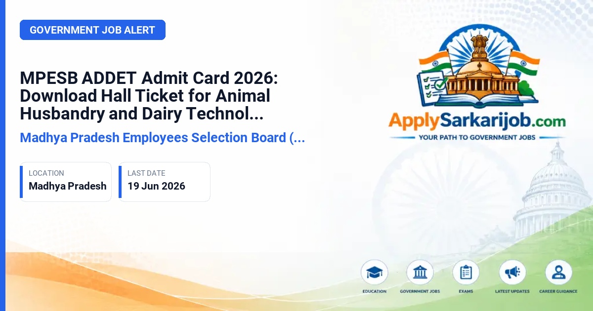 Madhya Pradesh Employees Selection Board (MPESB / Vyapam) - Animal Husbandry and Dairy Technology Admission Test (ADDET) 2026 Official Notification Poster & Schedule