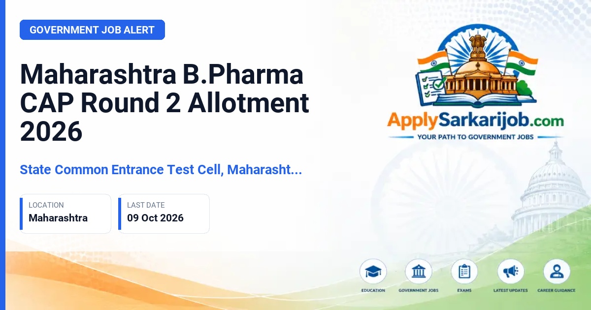 State Common Entrance Test Cell, Maharashtra (CET Cell Maharashtra) - B.Pharma CAP Round 2 Allotment Official Notification Poster & Schedule