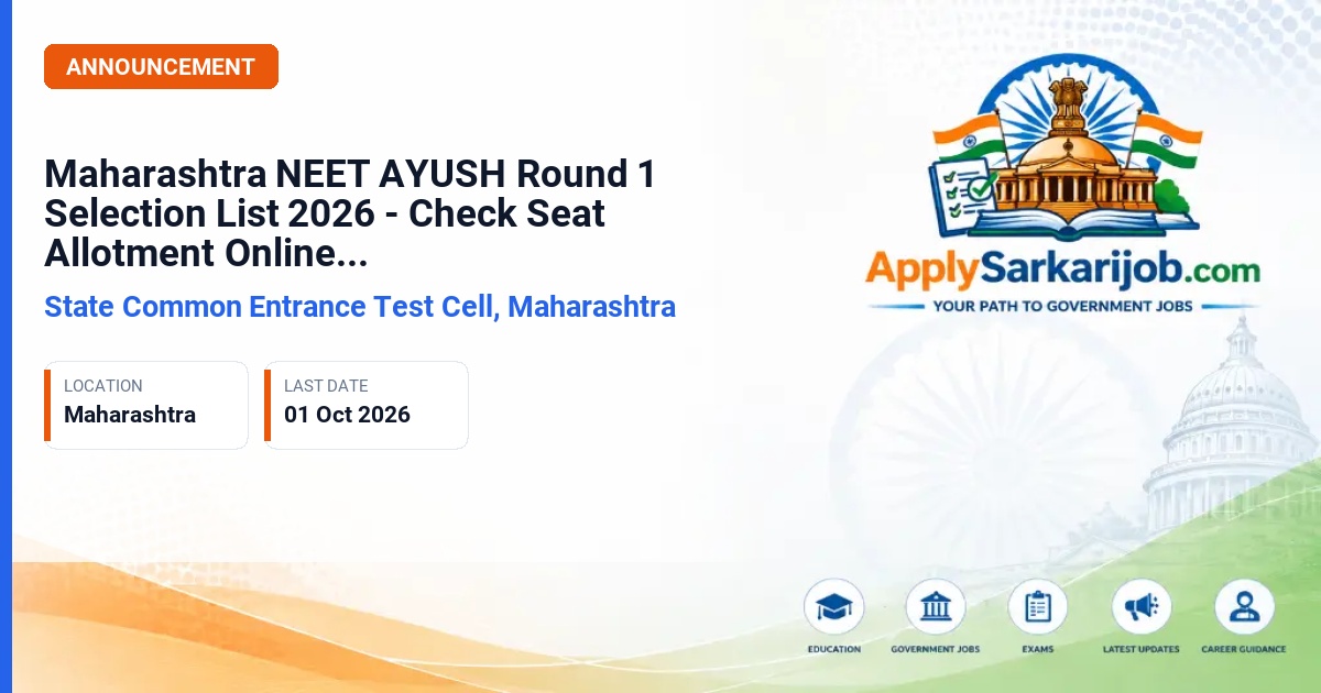 State Common Entrance Test Cell, Maharashtra (CET Cell Maharashtra) - NEET AYUSH CAP Round 1 Admission Official Notification Poster & Schedule