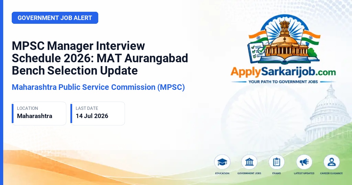 Maharashtra Public Service Commission (MPSC) - Manager, Maharashtra Administrative Tribunal (MAT), Aurangabad Bench, Group-A Official Notification Poster & Schedule