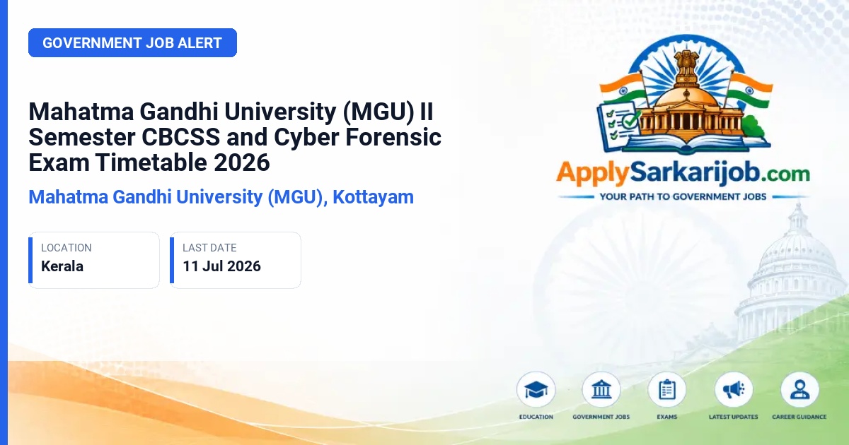 Mahatma Gandhi University (MGU) - Mahatma Gandhi University (MGU) II Semester CBCSS and Cyber Forensic Exam Timetable 2026 Official Notification Poster & Schedule