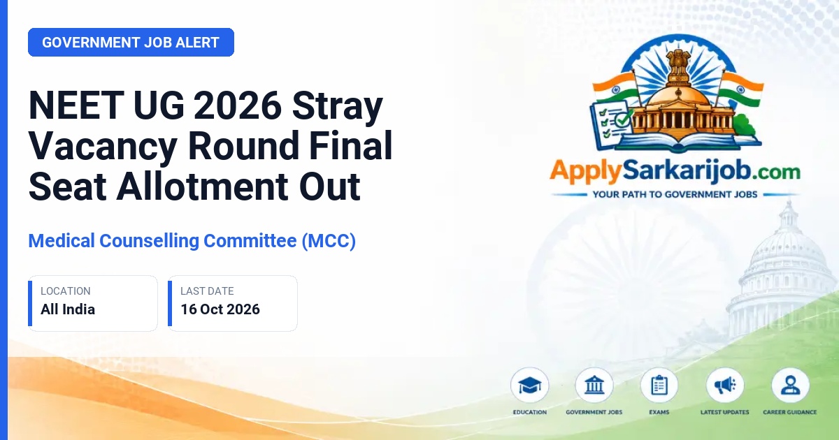 Medical Counselling Committee (MCC) - Stray Vacancy Round Final Seat Allotment Official Notification Poster & Schedule
