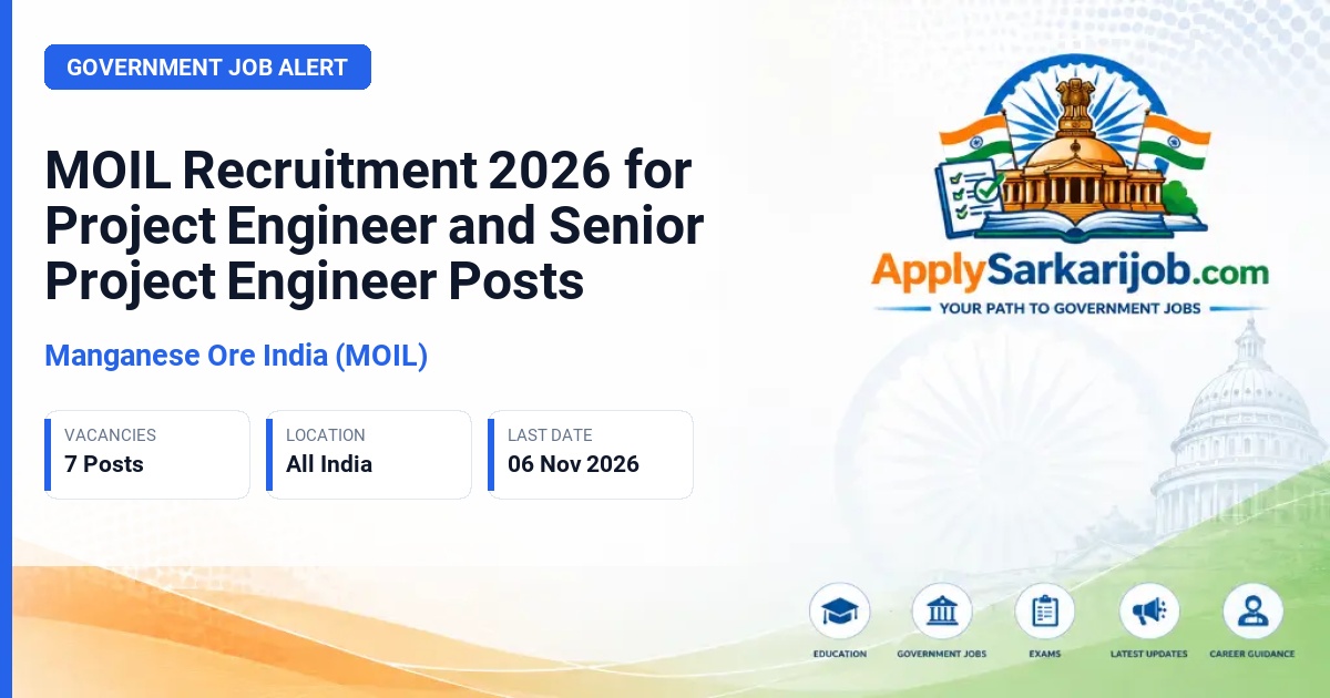 Manganese Ore India (MOIL) - Project Engineer and Senior Project Engineer Official Notification Poster & Schedule