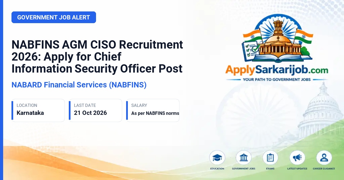 NABARD Financial Services (NABFINS) - AGM - CISO (Chief Information Security Officer) Official Notification Poster & Schedule