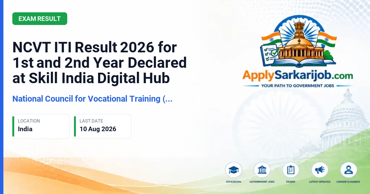 National Council for Vocational Training (NCVT) - NCVT ITI Result 2026 for 1st and 2nd Year Declared at Skill India Digital Hub Official Notification Poster & Schedule