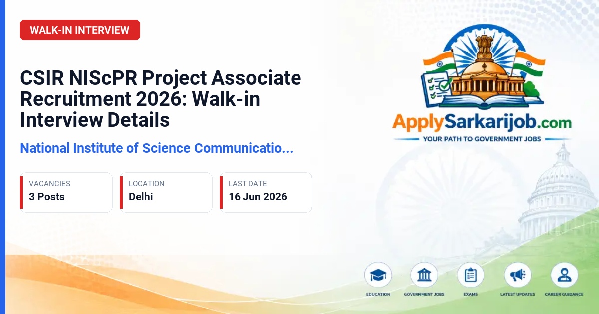 National Institute of Science Communication and Policy Research (CSIR NIScPR) - Project Associate I Official Notification Poster & Schedule