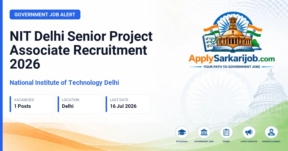National Institute of Technology Delhi - Senior Project Associate Official Notification Poster & Schedule