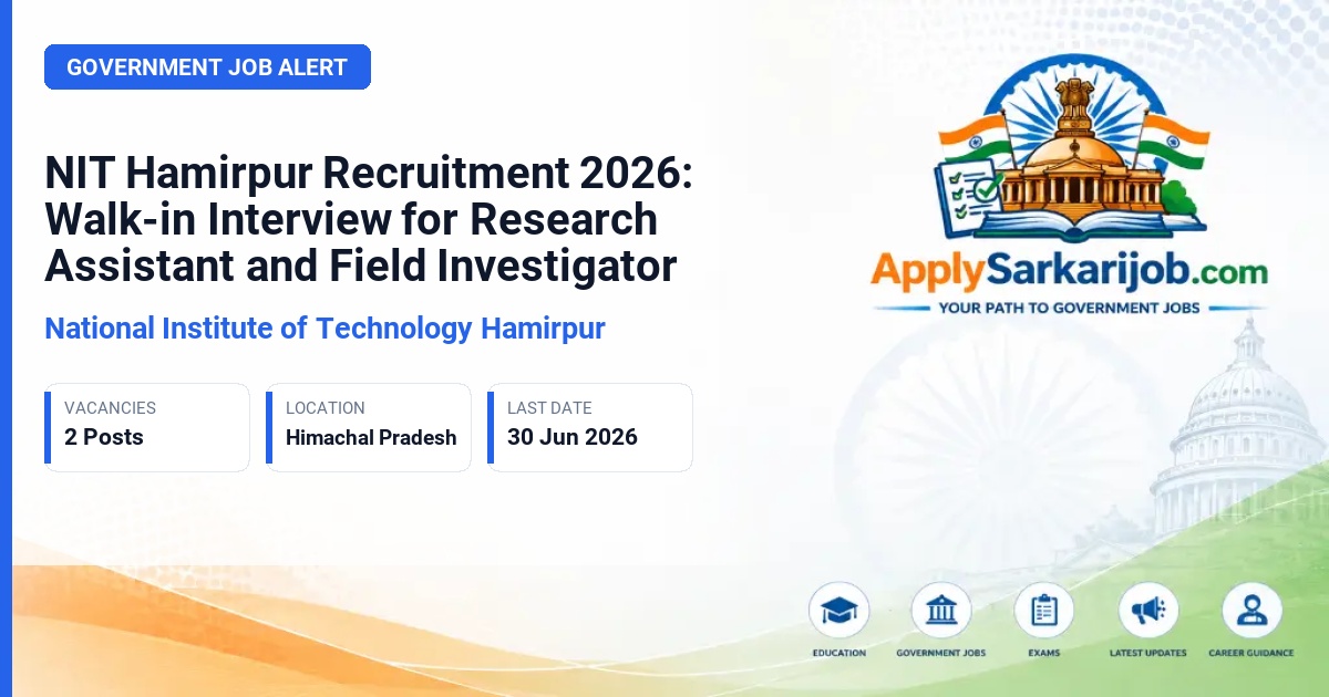 National Institute of Technology Hamirpur - Research Assistant and Field Investigator Official Notification Poster & Schedule