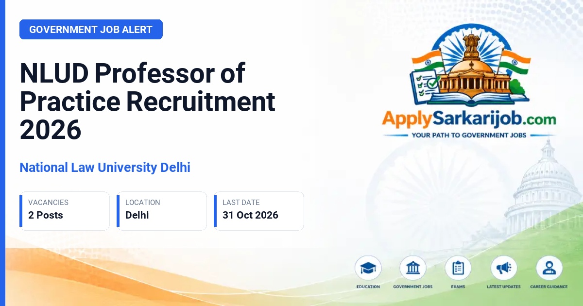 National Law University Delhi - Professor of Practice (Full Time) Official Notification Poster & Schedule