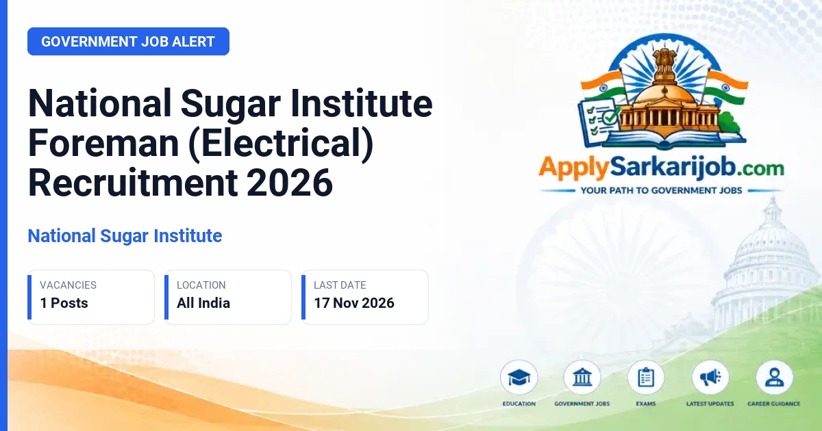 National Sugar Institute - Foreman (Electrical) Official Notification Poster & Schedule