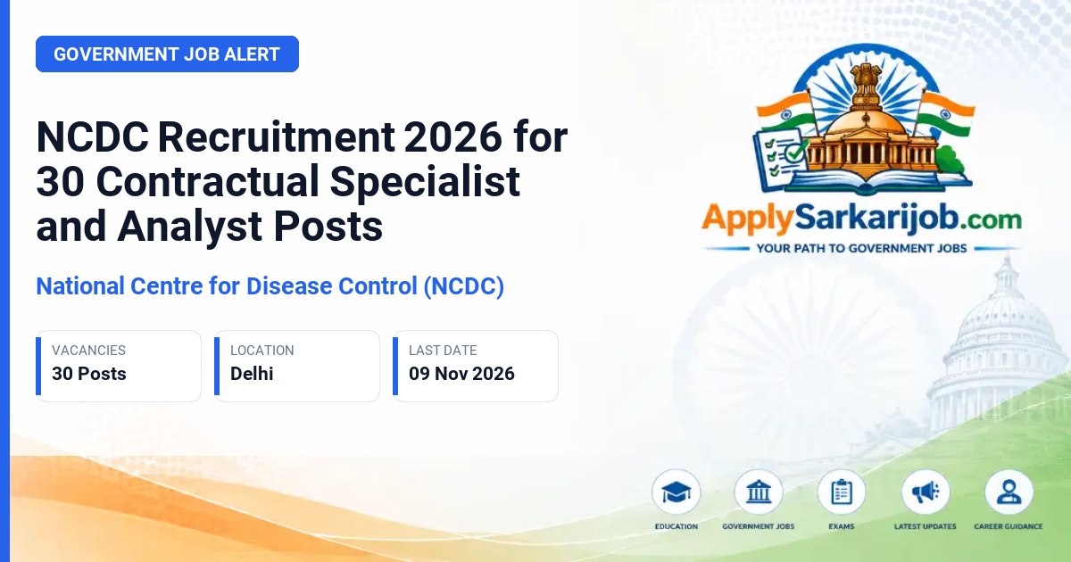 National Centre for Disease Control (NCDC) - Public Health Specialist, Medical Epidemiologist, Data Analyst, Finance Officer, Microbiologist and Other Posts Official Notification Poster & Schedule