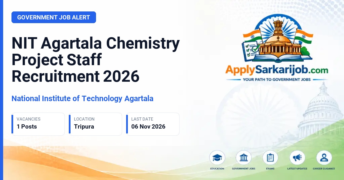 National Institute of Technology Agartala - Junior Research Fellow / Project Associate-1 Official Notification Poster & Schedule