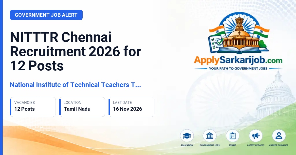 National Institute of Technical Teachers Training and Research (NITTTR Chennai), Chennai, Tamil Nadu - Technical Officer, Technical Assistant, Section Officer, Assistant Section Officer, Senior Secretariat Assistant, Junior Secretariat Assistant Official Notification Poster & Schedule