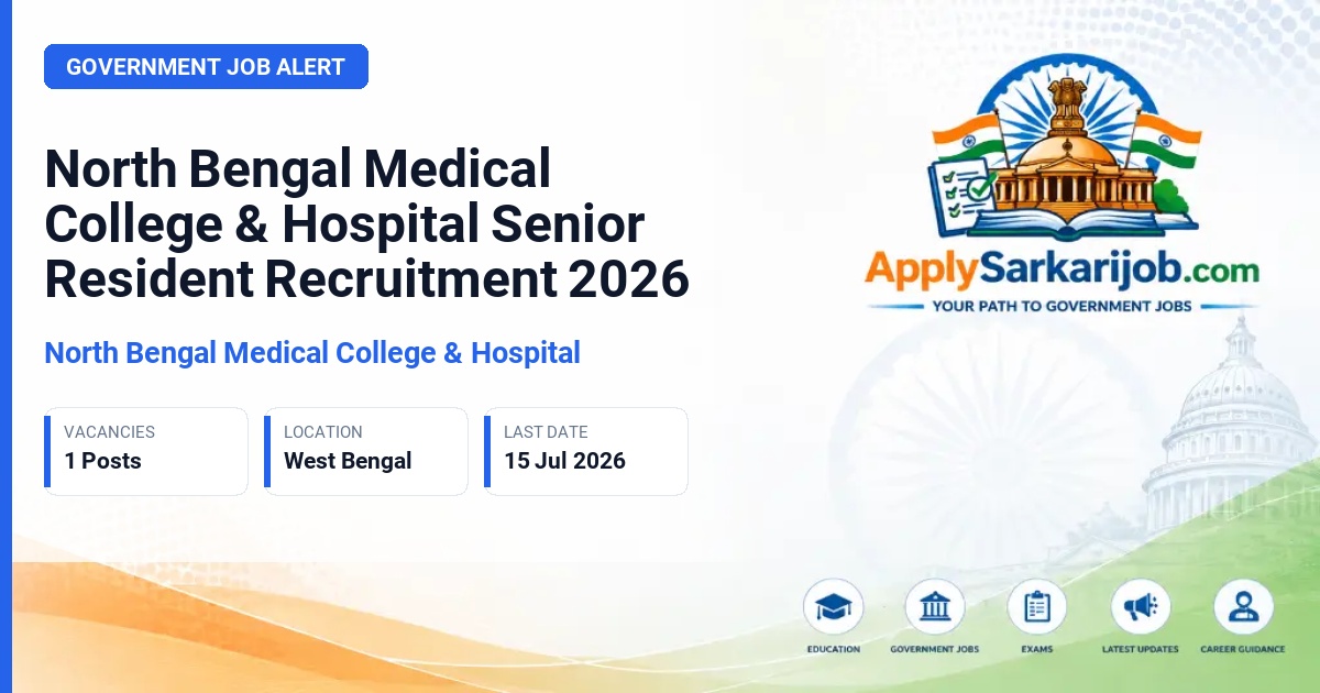 North Bengal Medical College & Hospital - Senior Resident Official Notification Poster & Schedule
