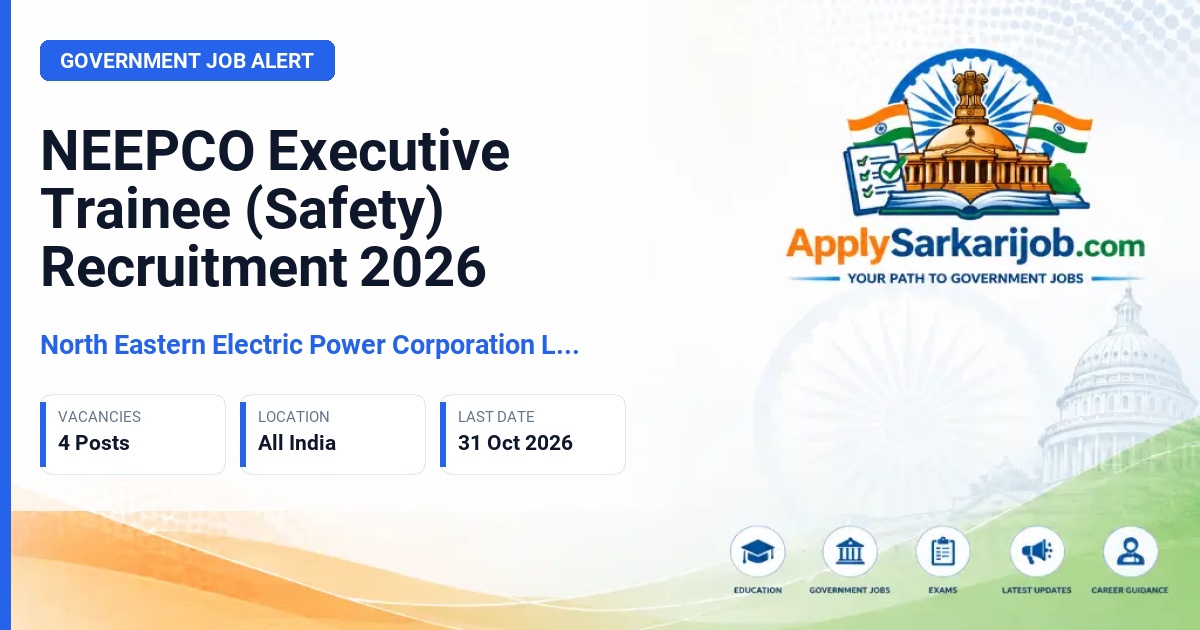 North Eastern Electric Power Corporation Limited - Executive Trainee (Safety) Official Notification Poster & Schedule