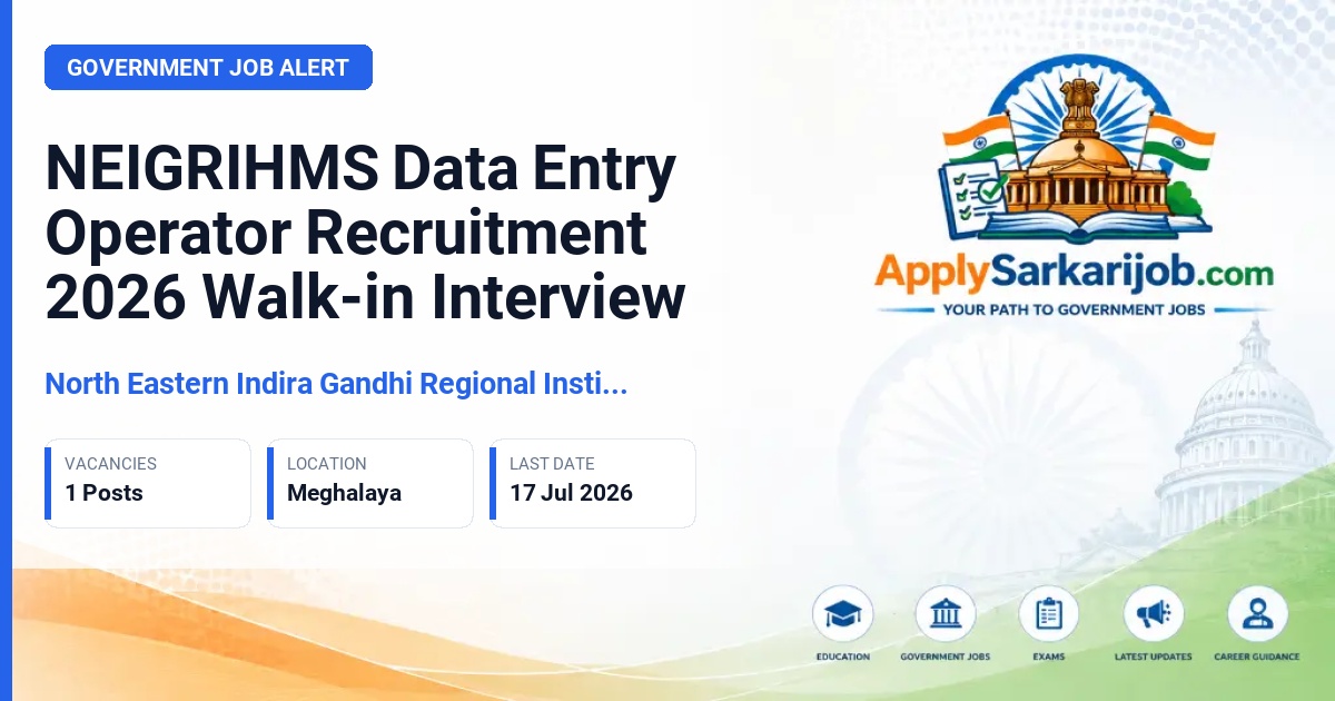 North Eastern Indira Gandhi Regional Institute of Health & Medical Sciences (NEIGRIHMS) - Data Entry Operator Official Notification Poster & Schedule