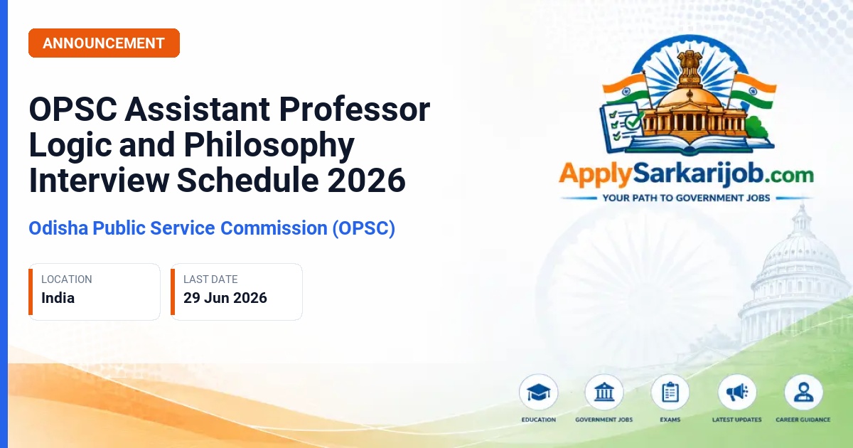 Odisha Public Service Commission (OPSC) - Assistant Professor (Stage-I) - Logic & Philosophy Official Notification Poster & Schedule