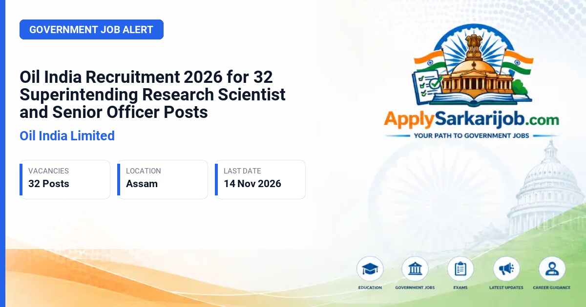 Oil India Limited - Superintending Research Scientist, Senior Officer, Hindi Officer, Confidential Secretary Official Notification Poster & Schedule