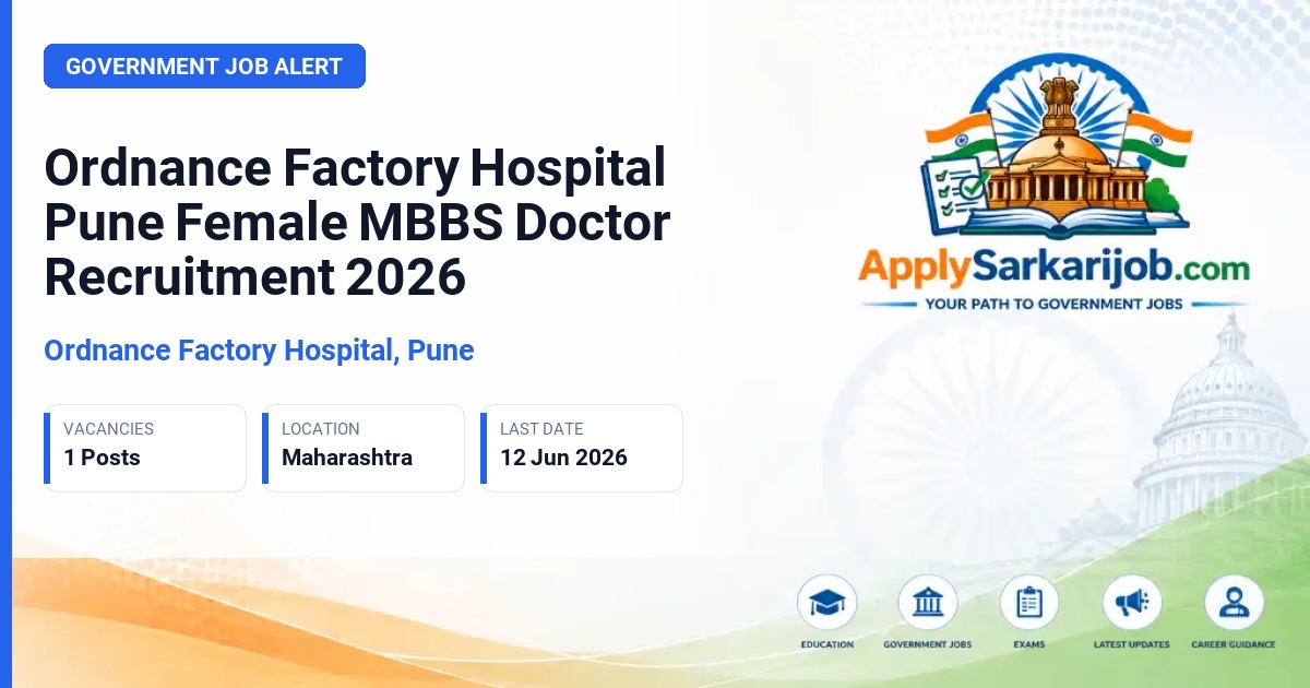 Ordnance Factory Hospital, Pune - Female MBBS Doctor Official Notification Poster & Schedule