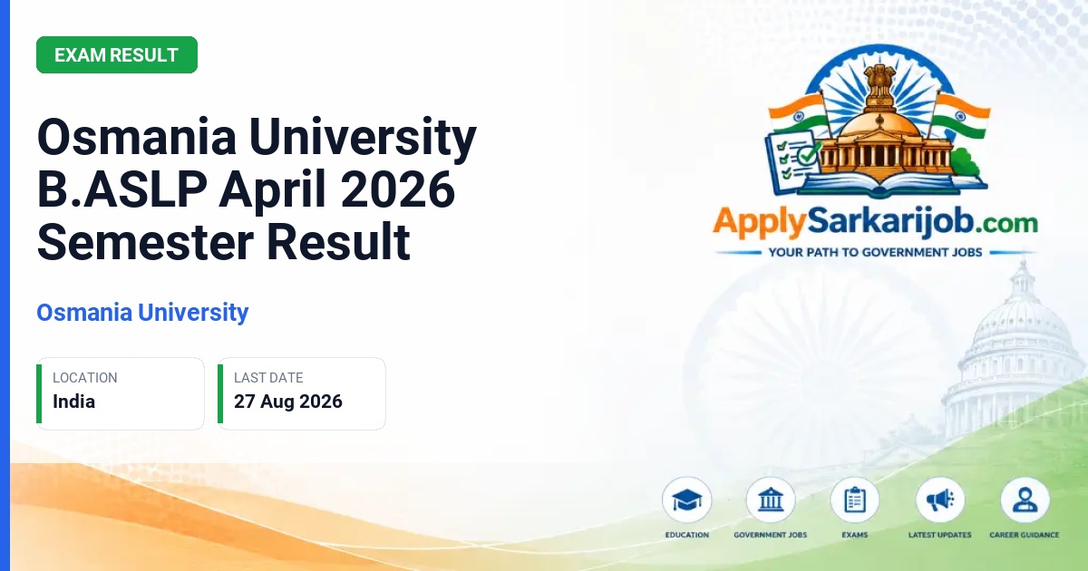 Osmania University - Osmania University B.ASLP April 2026 Semester Result Official Notification Poster & Schedule