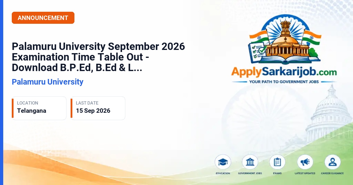 Palamuru University - B.P.Ed, B.Ed, and LL.M Examination Schedule Official Notification Poster & Schedule