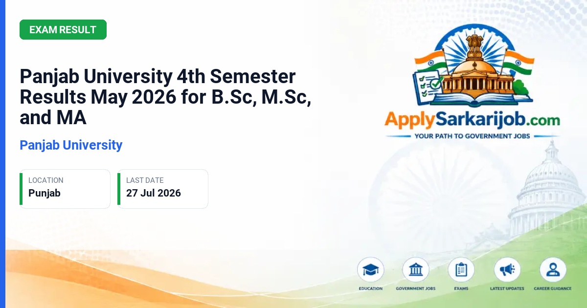 Panjab University (PU) - Panjab University 4th Semester Results May 2026 for B.Sc, M.Sc, and MA Official Notification Poster & Schedule