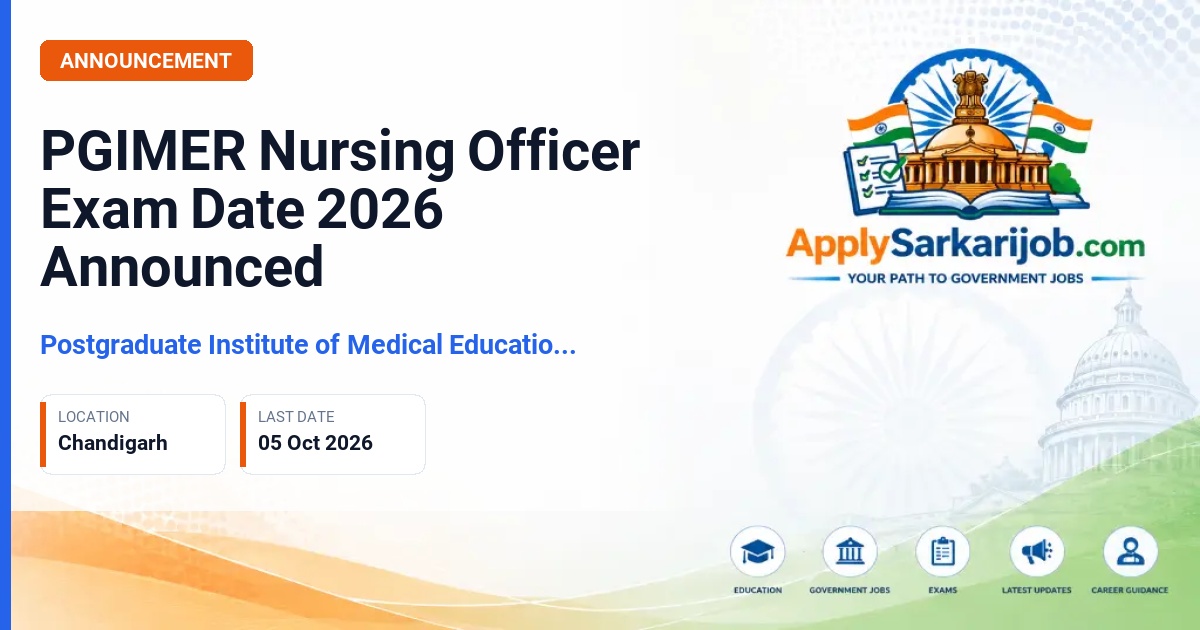 Postgraduate Institute of Medical Education & Research (PGIMER) - Nursing Officer Official Notification Poster & Schedule