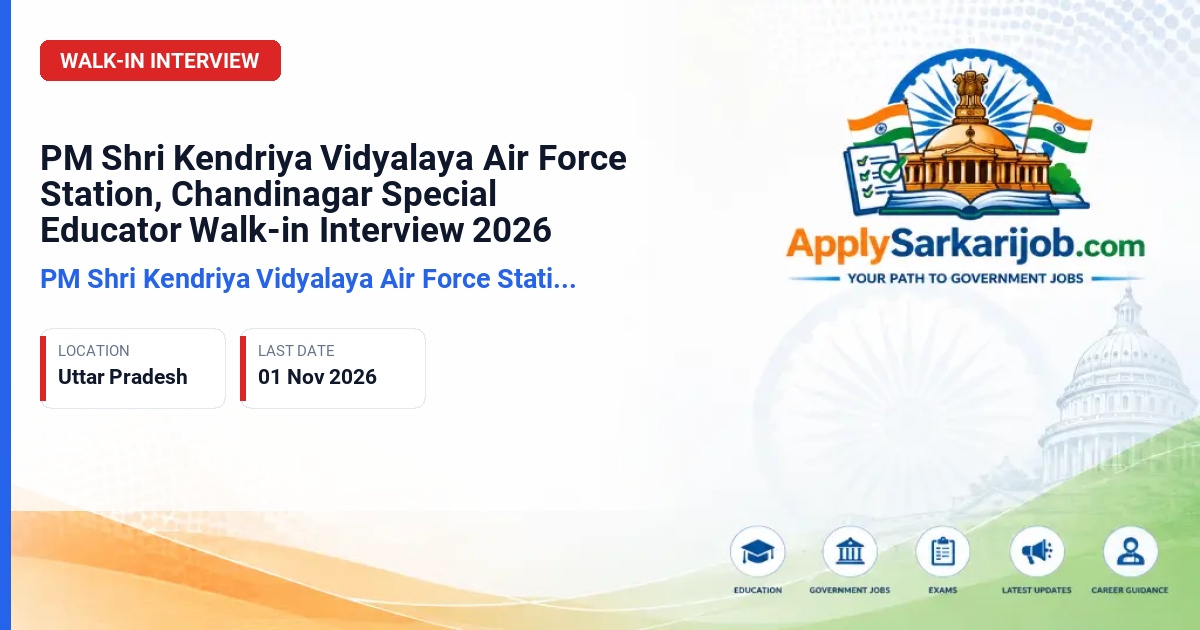 PM Shri Kendriya Vidyalaya Air Force Station, Chandinagar - Special Educator Official Notification Poster & Schedule