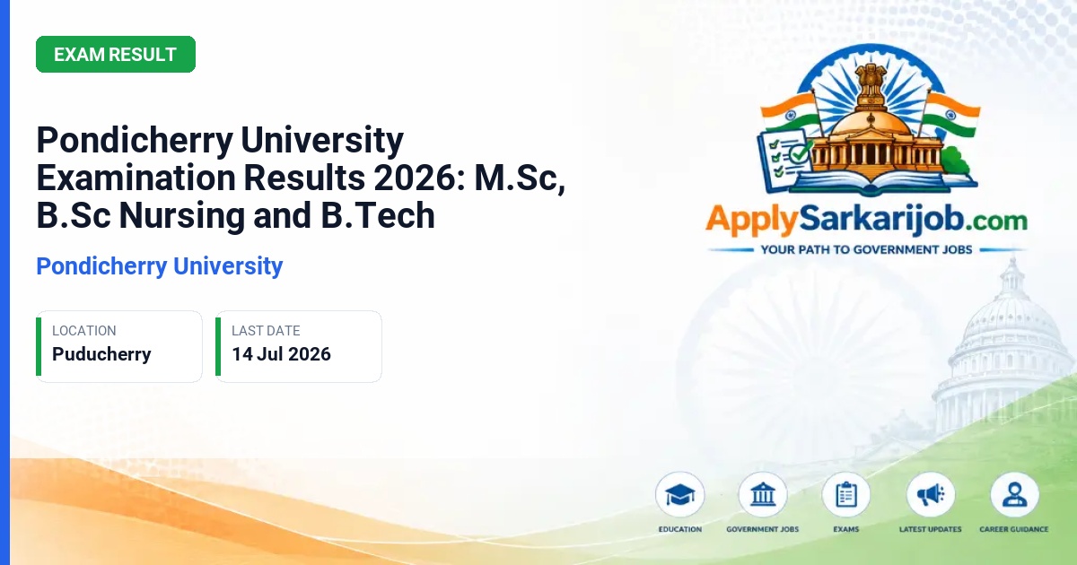 Pondicherry University - Pondicherry University Examination Results 2026: M.Sc, B.Sc Nursing and B.Tech Official Notification Poster & Schedule