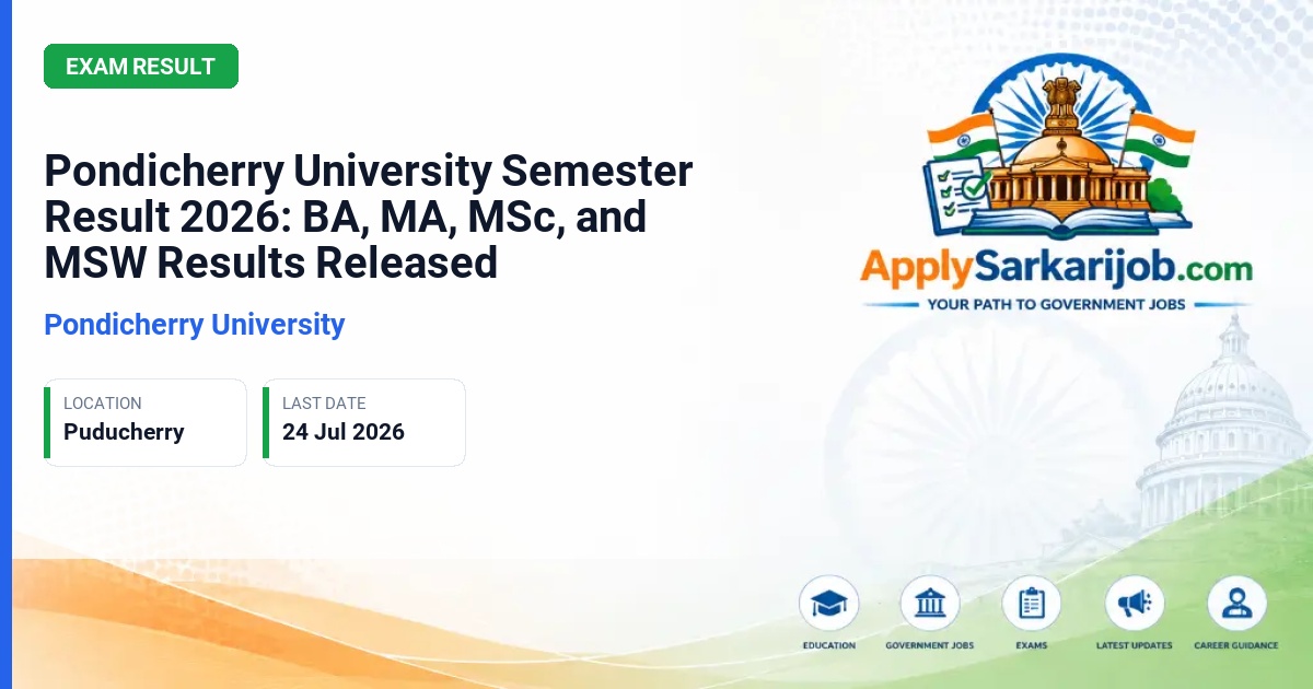 Pondicherry University - Pondicherry University Semester Result 2026: BA, MA, MSc, and MSW Results Released Official Notification Poster & Schedule