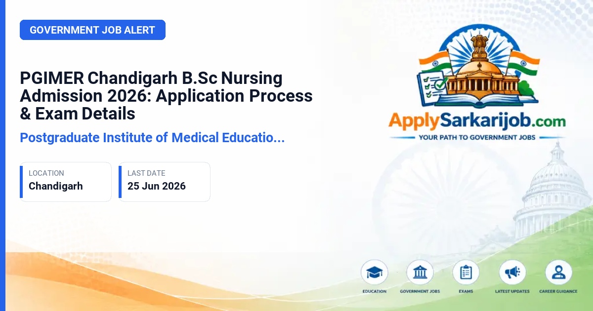 Postgraduate Institute of Medical Education & Research (PGIMER) - B.Sc. Nursing Official Notification Poster & Schedule